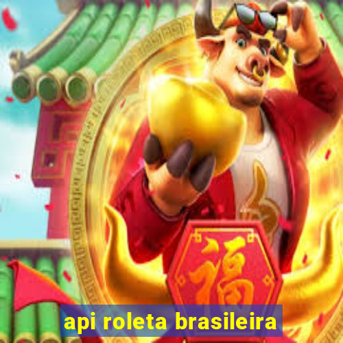 api roleta brasileira